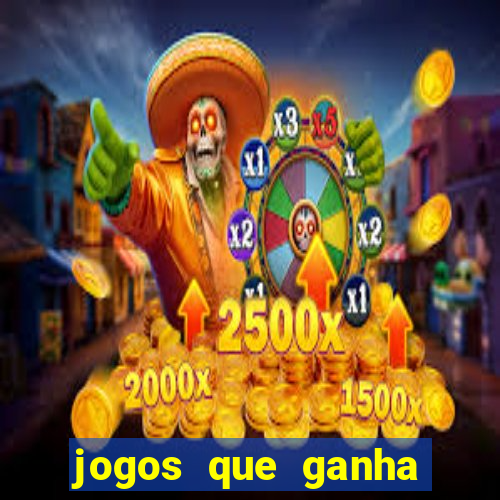 jogos que ganha dinheiro de verdade sem depositar